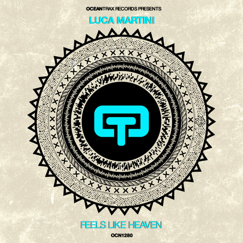 Luca Martini - Feels Like Heaven [OCN1280]